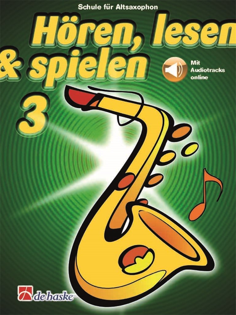 Hören, lesen & spielen 3 Altsaxophon